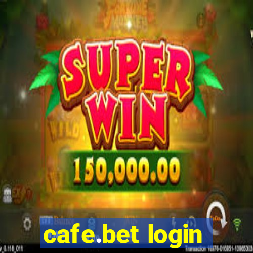 cafe.bet login